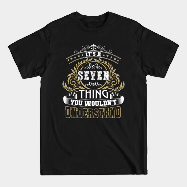 Discover Family Name It's SEVEN Thing Wouldn't Understand - Family Reunion Ideas - T-Shirt