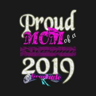 proud mom of a awesome 2019 graduate T-Shirt