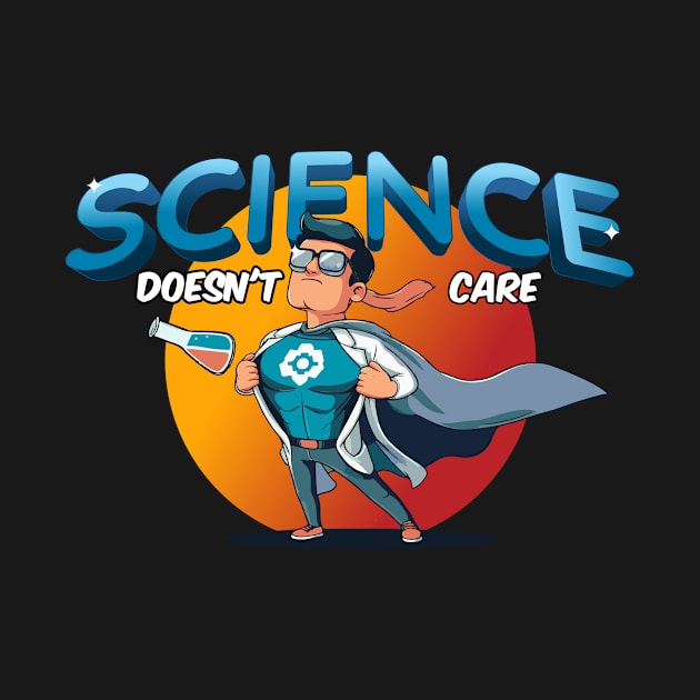 science doesn't care by Sindiket