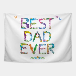 BEST DAD EVER - tropical word art Tapestry