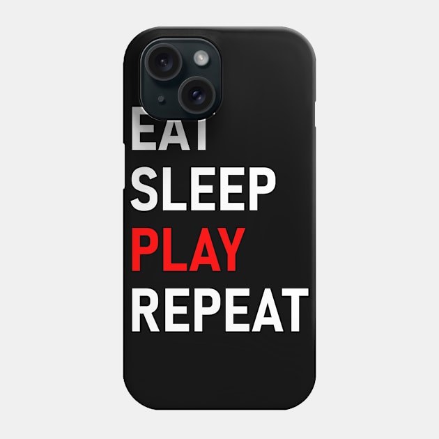 eat sleep play repeat Phone Case by FNO