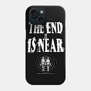 The End Is Near Phone Case