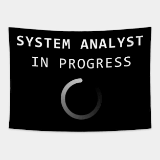 System Analyst in Progress Tapestry