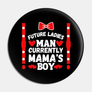 Future Ladies Man Currently Mama's Boy Pin