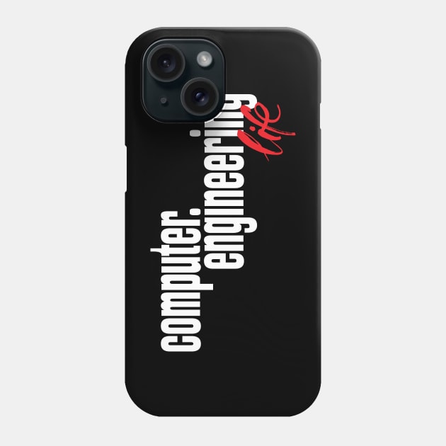 Computer Engineering Life Phone Case by ProjectX23