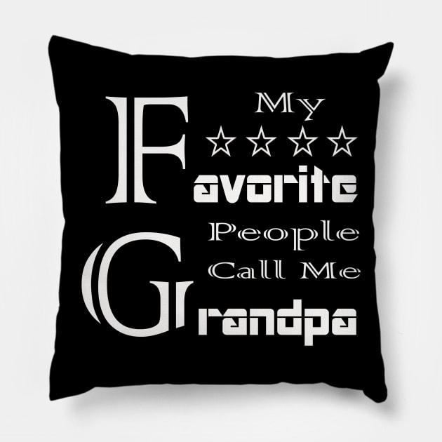 Mens My Favorite People Call Me Grandpa Shirt Father's Day T-Shirt Pillow by Amazin Store 