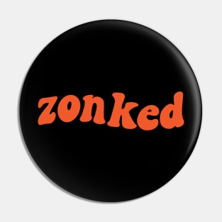 Zonked Funny Tired Word Retro Orange Text Pin