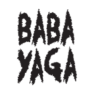 Big Bad BABA YAGA T-Shirt