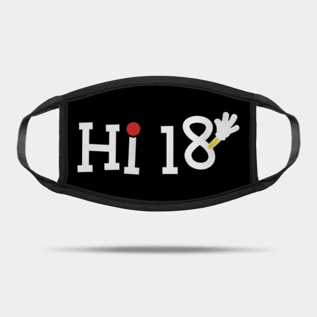Funny Hi 18 High Five Pun Sarcastic Joke 18th Birthday Hilarious Fun Sayings 18 Years Old Bday Mask Teepublic Au
