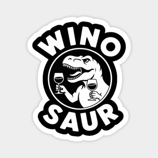 Winosaur Funny Dinosaur Wine Lovers Magnet