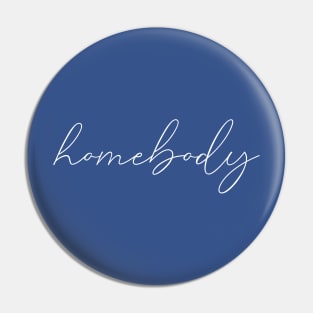 Homebody Pin