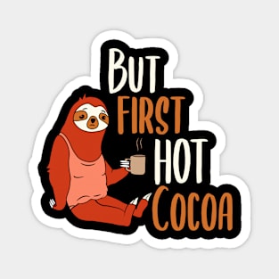 But First Hot Cocoa Magnet