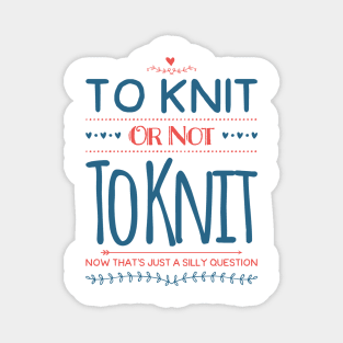 To Knit or Not to Knit Magnet