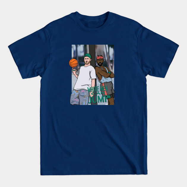 Discover White Men Can Jump - Celtics - T-Shirt