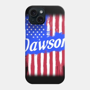 American Flag Dawson Family Gift T-shirt For Men Women, Surname Last Name Phone Case