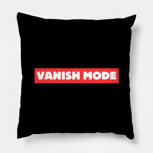 Vanish Mode, american slang, present gifts idea Pillow