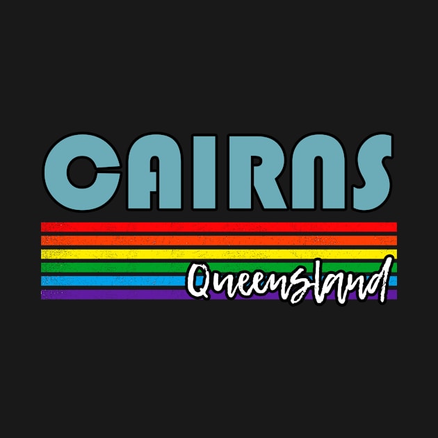 Cairns Queensland Pride Shirt Cairns LGBT Gift LGBTQ Supporter Tee Pride Month Rainbow Pride Parade by NickDezArts