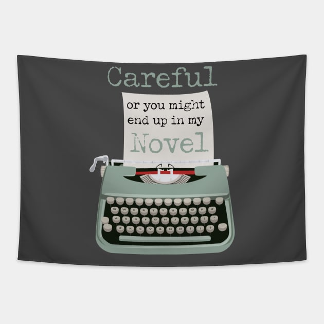 Careful or you might end up in my novel typewriter Tapestry by LovableDuck
