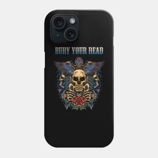 BURY YOUR DEAD BAND Phone Case