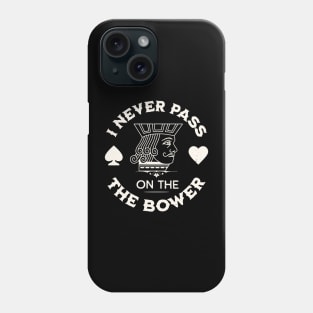 I Never Pass On The Bower Slightly Distressed Phone Case