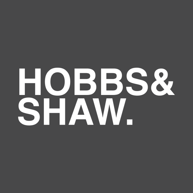 HOBBES&SHAW by YourAnalogBuddy