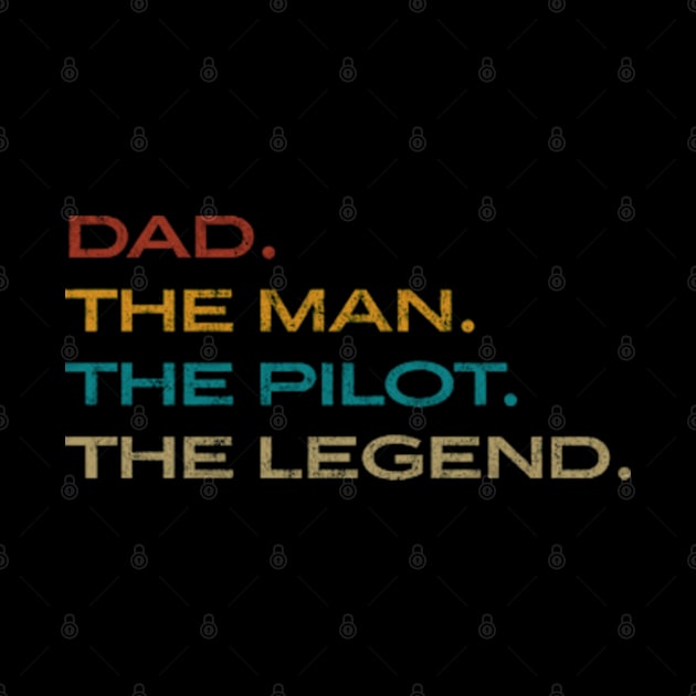 Mens Dad The Man The Pilot The Legend Father Aviation Gift by BlendedArt