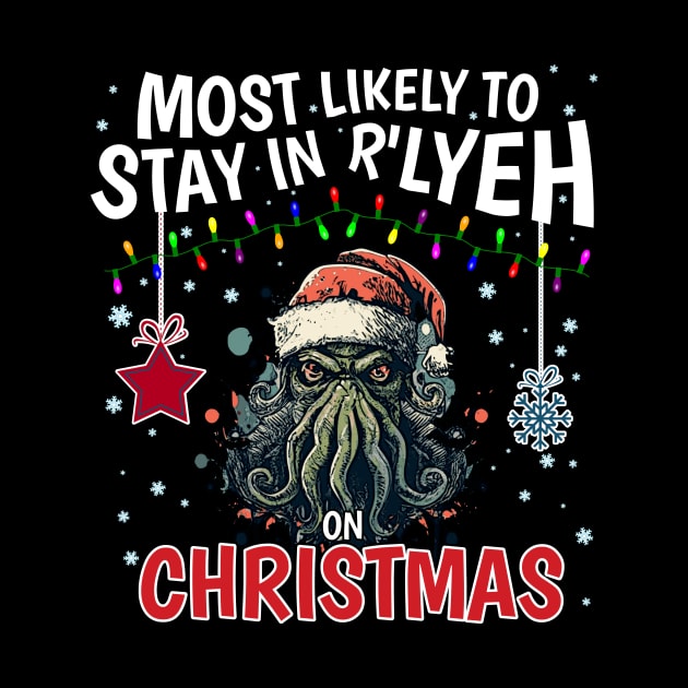 Most Likely to stay in R'lyeh on Christmas! #2 by InfinityTone