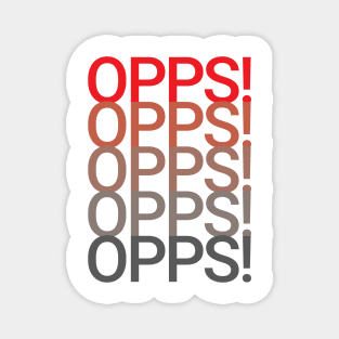 opps text based typographic design Magnet