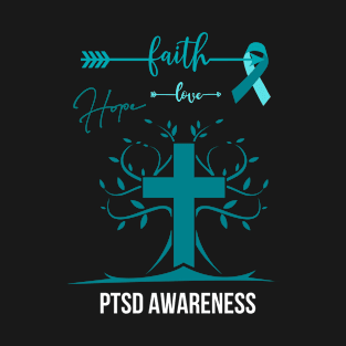 Faith Love ptsd awareness T-Shirt