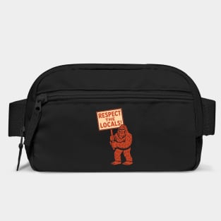 Respect the Locals Cryptid Yeti Bigfoot Hunter Humor Bag