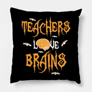 School Teachers Love Brains Funny Halloween Gift Pillow