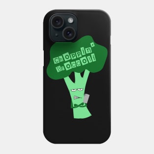 Choppin' Broccoli Phone Case