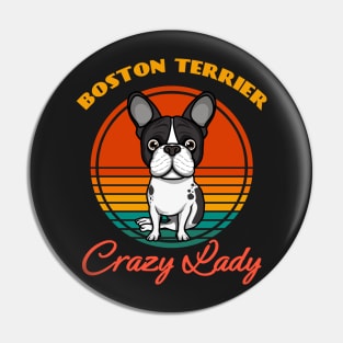 Crazy Boston Terrier Lady Dog puppy Lover Cute Sunser Mother's Day Pin