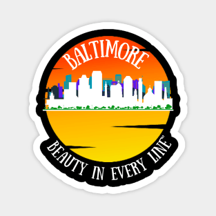 BALTIMORE SKYLINE OVER SUNRISE BEAUTY IN EVERY LINE Magnet