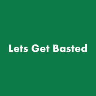 Lets Get Basted T-Shirt