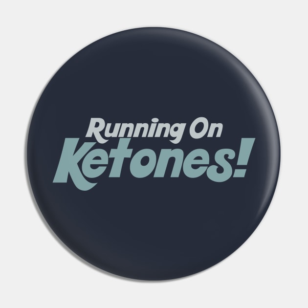 Running On Ketones - Typographic Gym Wear Pin by DankFutura