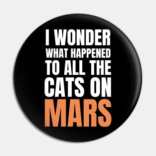 Cats On Mars Pin