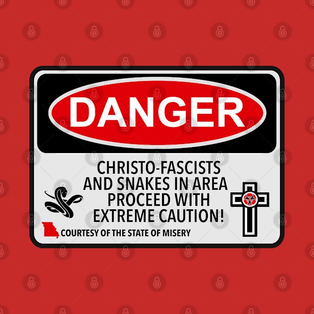 Missouri Christo-Fascist Danger Sign by skittlemypony