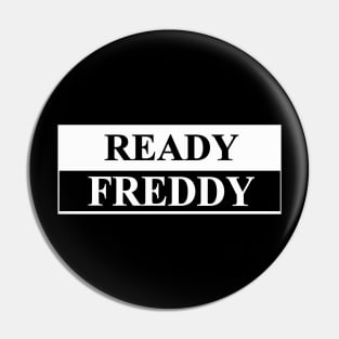 ready freddy Pin