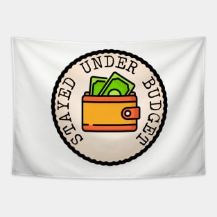 Stayed Under Budget (Adulting Merit Badge) Tapestry