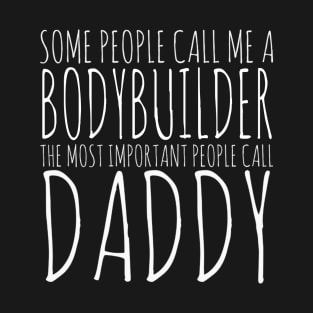 Daddy bodybuilder T-Shirt