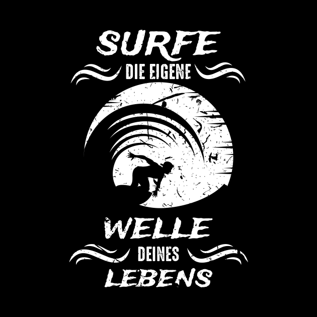 Surfe die eigene Welle deines Lebens by HBfunshirts