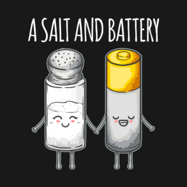 A Salt And Battery Food Pun TShirt TeePublic