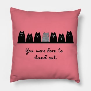 BORN TO STAND OUT Pillow