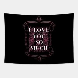 i love you so much mom Tapestry