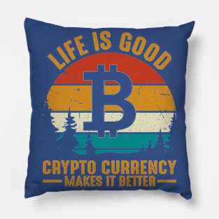 Life is Good ; Crypto is Better Pillow