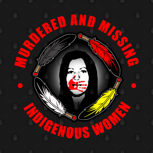 Disover #MMIW (Murdered and Missing Indigenous Women) 1 - American Indian - T-Shirt