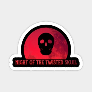 night of the twisted skulls (blood red) Magnet