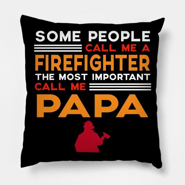 Fathers Day TShirt for Firefighter Papa Pillow by PayneShop