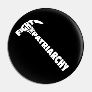 Fight The Patriarchy Pin